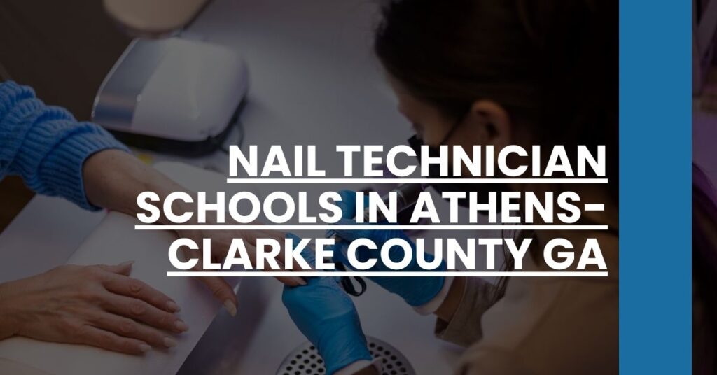 Nail Technician Schools in Athens-Clarke County GA Feature Image