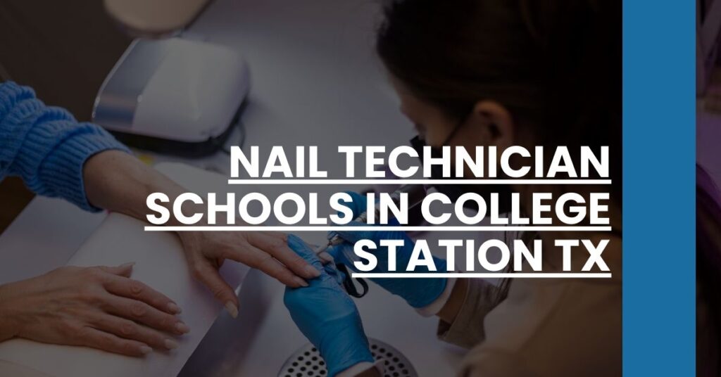 Nail Technician Schools in College Station TX Feature Image