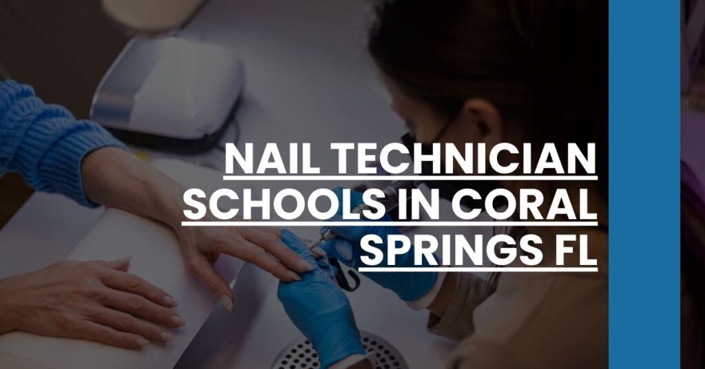 Nail Technician Schools in Coral Springs FL Feature Image