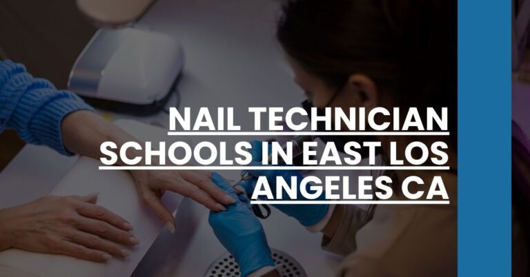 Nail Technician Schools in East Los Angeles CA Feature Image