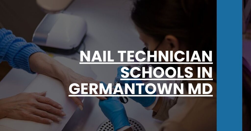 Nail Technician Schools in Germantown MD Feature Image