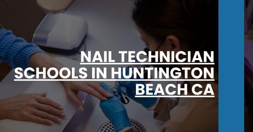 Nail Technician Schools in Huntington Beach CA Feature Image