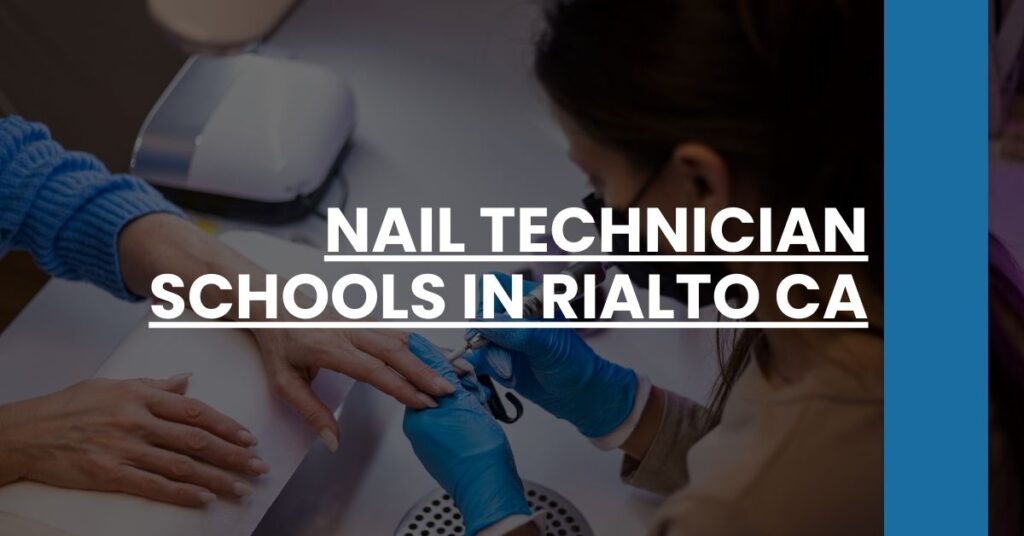 Nail Technician Schools in Rialto CA Feature Image