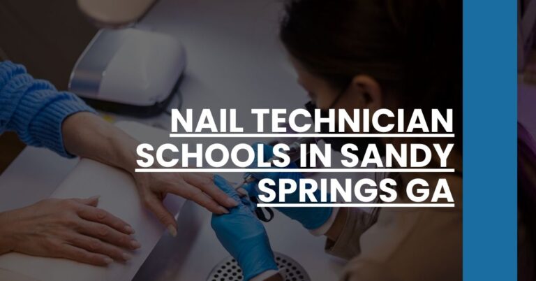 Nail Technician Schools in Sandy Springs GA Feature Image