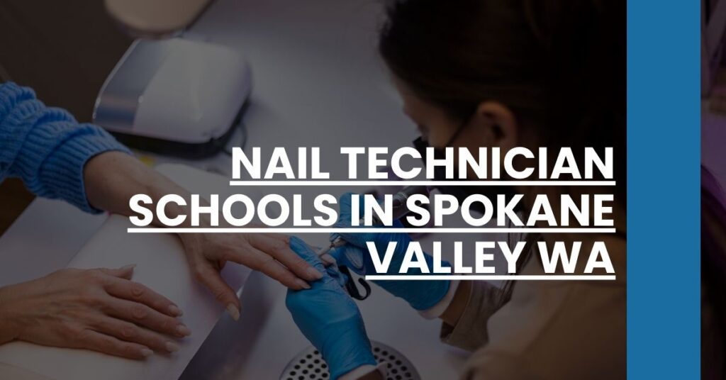 Nail Technician Schools in Spokane Valley WA Feature Image