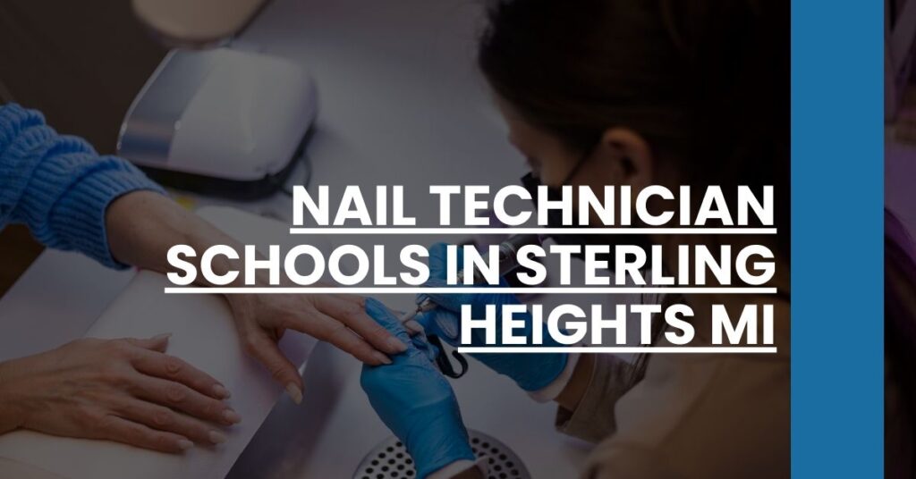 Nail Technician Schools in Sterling Heights MI Feature Image