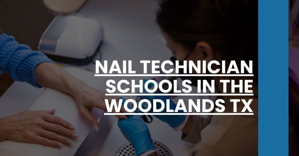 Nail Technician Schools in The Woodlands TX Feature Image