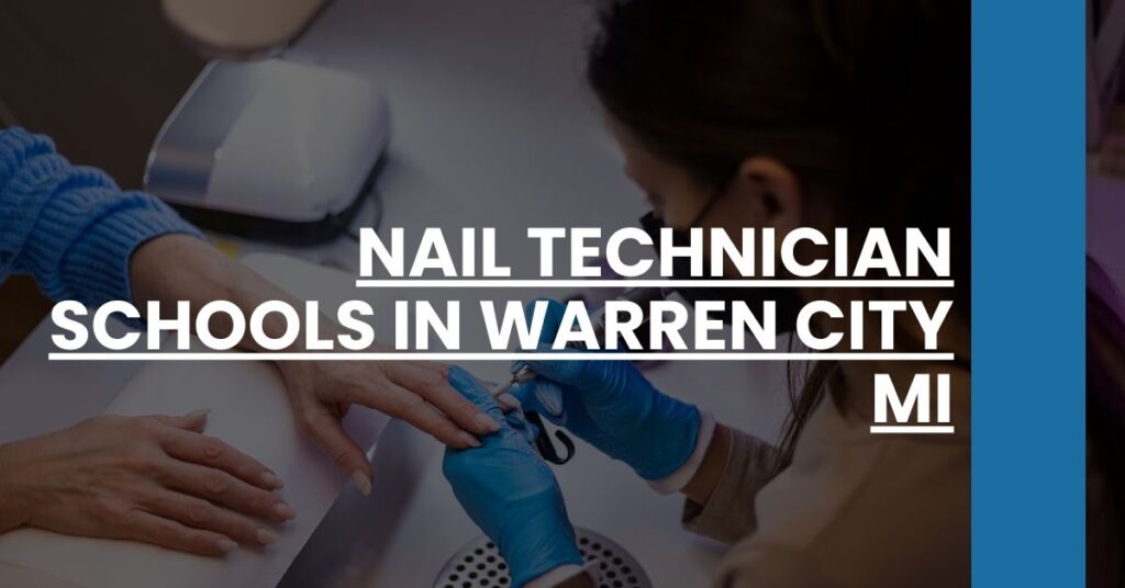 Nail Technician Schools in Warren city MI Feature Image