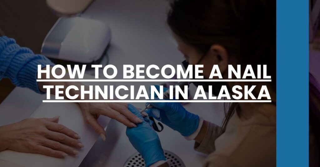 How to Become a Nail Technician in Alaska Feature Image