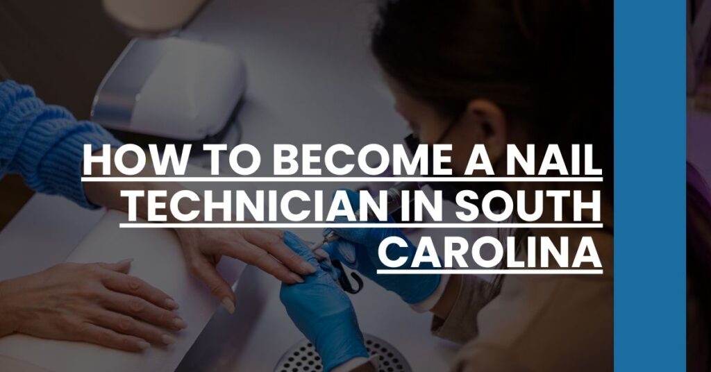 How to Become a Nail Technician in South Carolina Feature Image