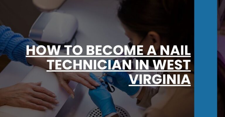 How to Become a Nail Technician in West Virginia Feature Image