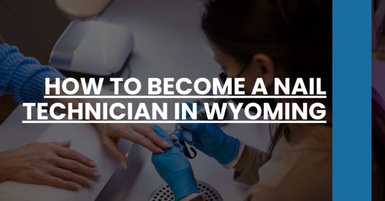 How to Become a Nail Technician in Wyoming Feature Image