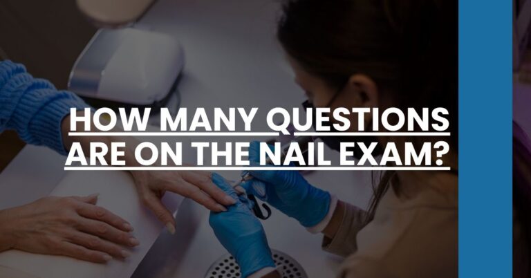 How Many Questions are on the Nail Exam Feature Image